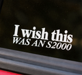 I Wish This Was An S2000 Sticker