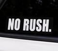 No Rush. Sticker